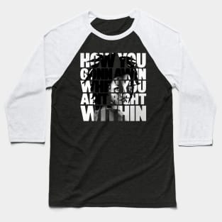Lauryn Hill "How You Gonna Win, When You Ain't Right Within?" Baseball T-Shirt